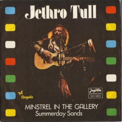 JETHRO TULL - Minstrel In The Gallery / Summerday Sands