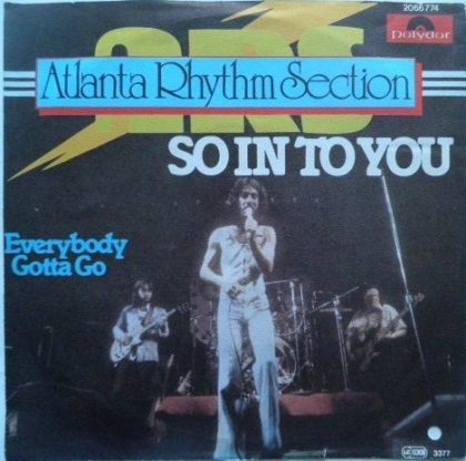 ATLANTA RHYTHM SECTION - So In To You / Everybody Gotta Go