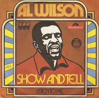 AL WILSON - Show And Tell / Listen To Me