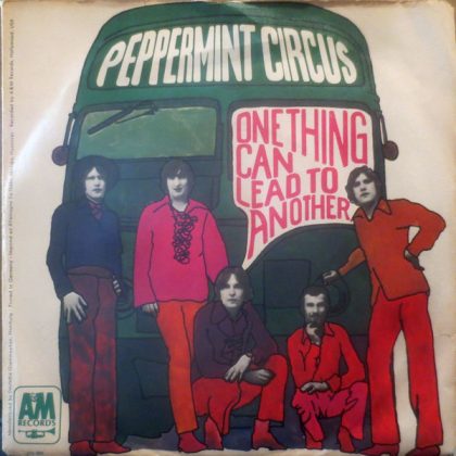 PEPPERMINT CIRCUS - One Thing Can Lead To Another