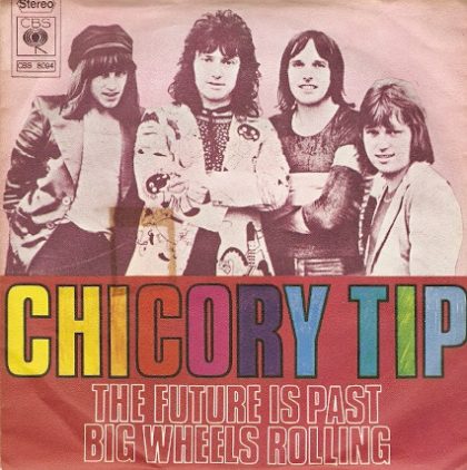 CHICORY TIP - The Future Is Past / Big Wheels Rolling