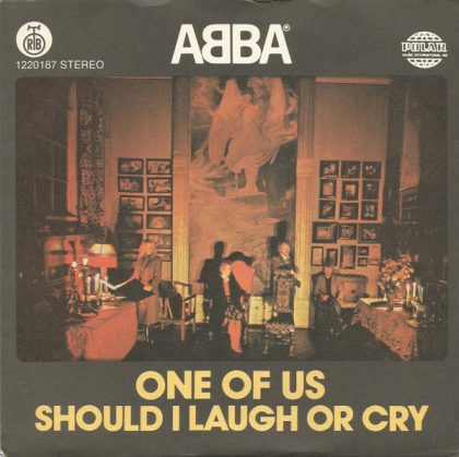 ABBA - One Of Us / Should I Laugh Or Cry