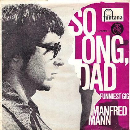 MANFRED MANN - So Long, Dad / Funniest Gig