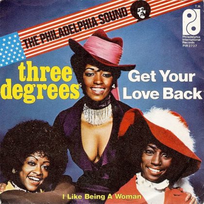 THREE DEGREES - Get Your Love Back / When Will I See You Again