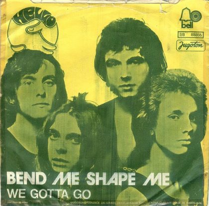 HELLO - Bend Me Shape Me / We Gotta Go