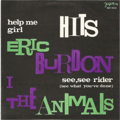 ERIC BURDON I THE ANIMALS – Help Me Girl / See, See Rider
