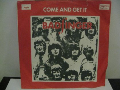 BADFINGER - Come And Get It / Rock Of All Ages