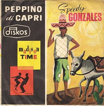 PEPPINO DI CAPRI - Speedy Gonzales