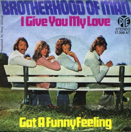 BROTHERHOOD OF MAN - I Give You My Love / Got A Funny Feeling