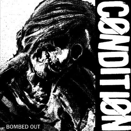 CONDITION - Bombed Out