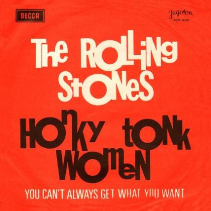 THE ROLLING STONES - Honky Tonk Women / You Can't Always Get What You Want