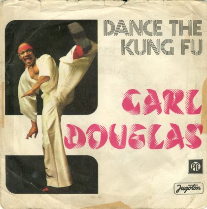 CARL DOUGLAS - Dance The Kung Fu / Changing Times