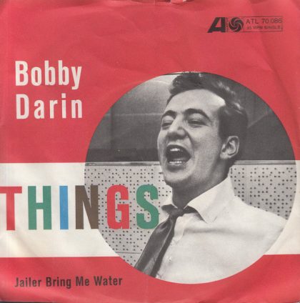 BOBBY DARIN - Things / Jailer Bring Me Water