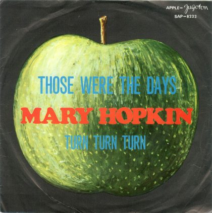 MARY HOPKIN - Those Were The Days / Turn Turn Turn