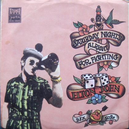 ELTON JOHN - Saturday Night's Alright For Fighting