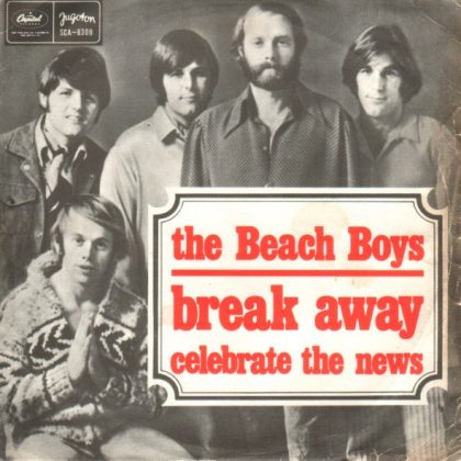 THE BEACH BOYS - Break Away / Celebrate The News