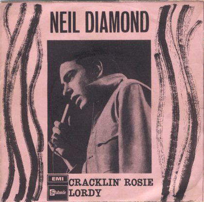 NEIL DIAMOND - Cracklin' Rosie / Lordy