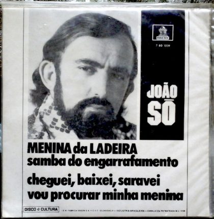 JOAO SO - Menina Da Ladeira / Samba Do Engarrafamento / Cheguei, Baixei, Saravei / Vou Procurar Minha Menina