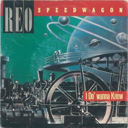 REO SPEEDWAGON - I Do' Wanna Know / Rock 'N Roll Star