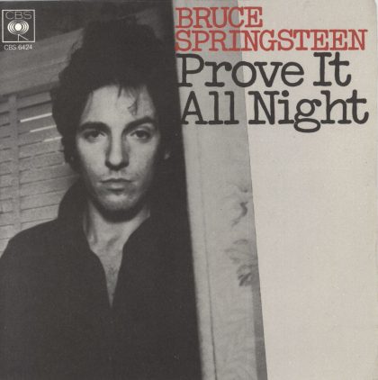BRUCE SPRINGSTEEN - Prove It All Night / Factory
