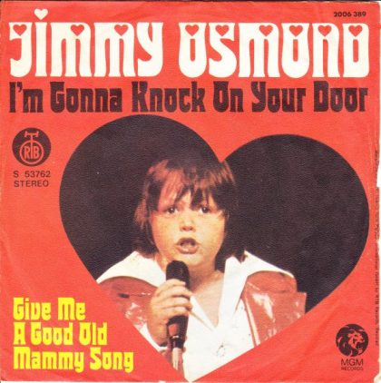 JIMMY OSMOND - I'm Gonna Knock On Your Door / Gove Me A Good Old Mammy Song