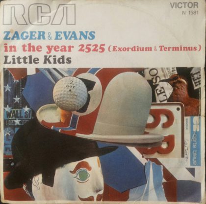 ZAGER & EVANS - In The Year 2525 (Exordium & Terminus) / Little Kids