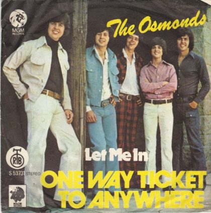 THE OSMONDS - Let Me In / One Way Ticket To Anywhere