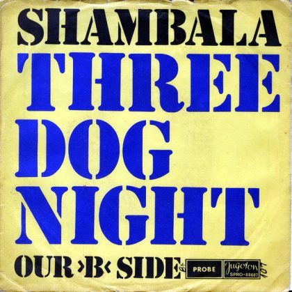 THREE DOG NIGHT - Shambala / Our "B" Side