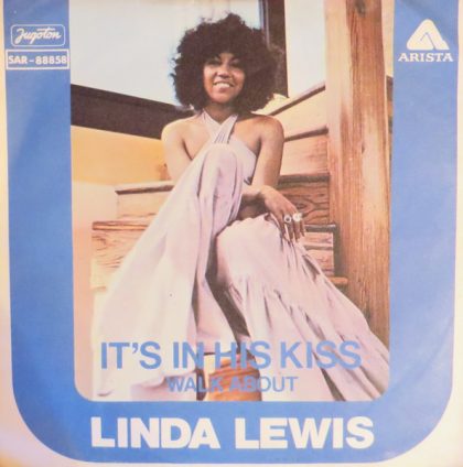 LINDA LEWIS - It's In His Kiss / Walk About