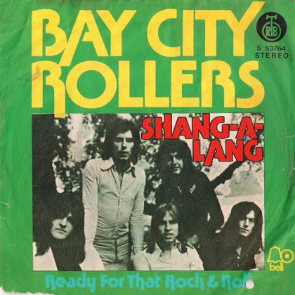 BAY CITY ROLLERS - Shang-A-Lang / Ready For That Rock & Roll