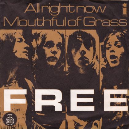 FREE - All Right Now / Mouthful Of Grass