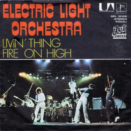 ELECTRIC LIGHT ORCHESTRA - Livin' Thing / Fire On High