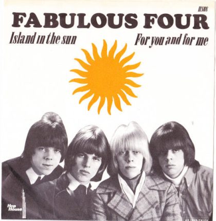 FABULOUS FOUR - Island In The Sun / For You And For Me
