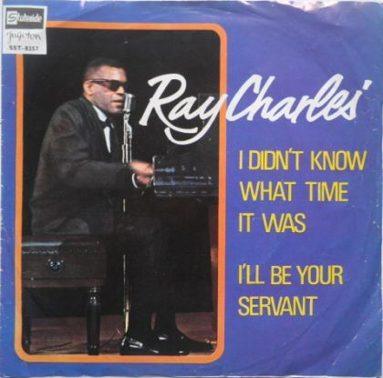 RAY CHARLES - I Didn't Know What Time It Was / I'll Be Your Servant