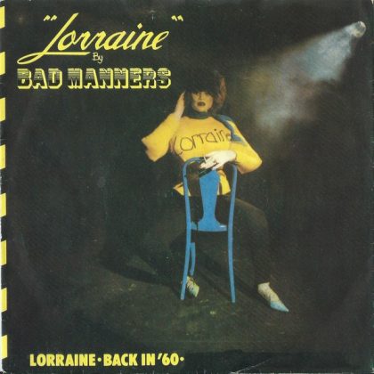 BAD MANNERS - Lorraine / Back In '60