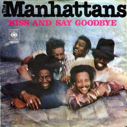 THE MANHATTANS - Kiss And Say Goodbye / Wonderful World Of Love