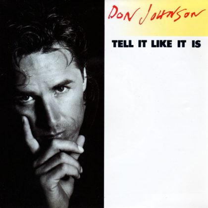 DON JOHNSON - Tell It Like It Is / Angel City