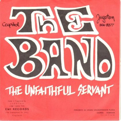 THE BAND - Rag Mama Rag / The Unfaithful Servant