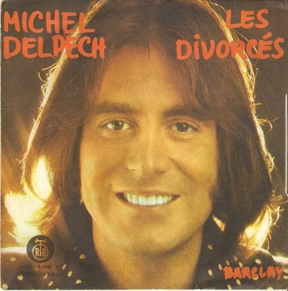 MICHEL DELPECH - Les Divorcés / Le Petit Rouquin