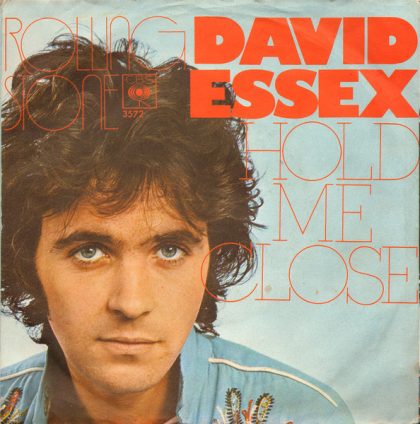 DAVID ESSEX - Hold Me Close / Rolling Stone