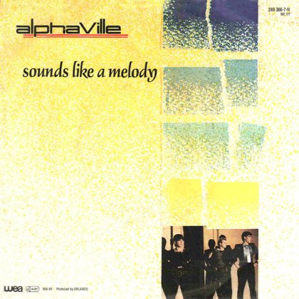 ALPHAVILLE - Sounds Like A Melody / The Nelson Highrise