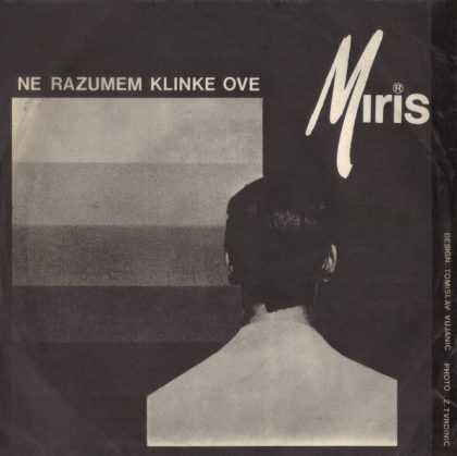 MIRIS - Ne Razumem Klinke Ove / Desilo Se