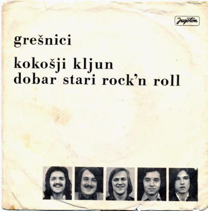 GREŠNICI - Kokošji Kljun / Dobar Stari Rock'n Roll