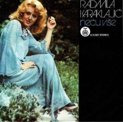 RADMILA KARAKLAJIĆ - Neću Više
