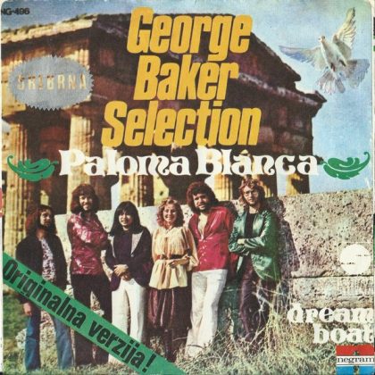 GEORGE BAKER SELECTION - Paloma Blanca / Dream Boat
