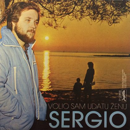 SERGIO - Volio Sam Udatu Ženu / Anne Mary