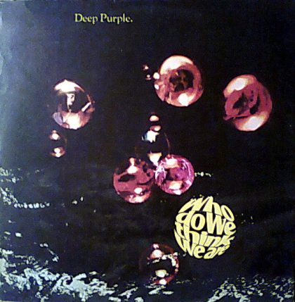 DEEP PURPLE - Who Do We Think We Are