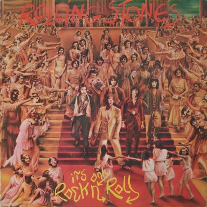 THE ROLLING STONES - It's Only Rock 'N Roll