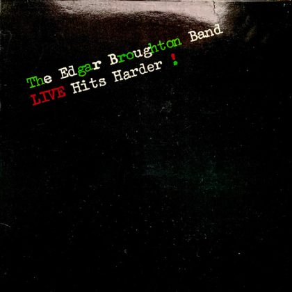 THE EDGAR BROUGHTON BAND - Live Hits Harder!