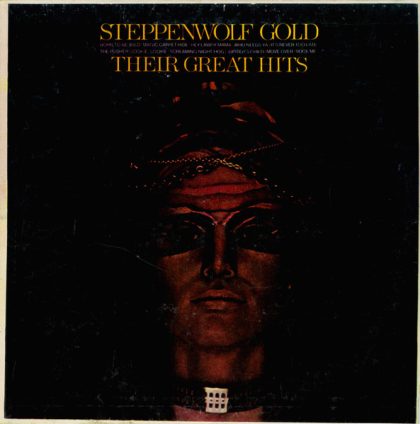 STEPPENWOLF - Gold (Their Great Hits)